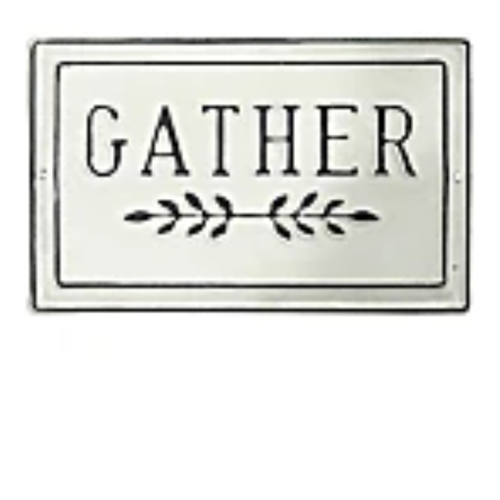 Gather Metal Sign.